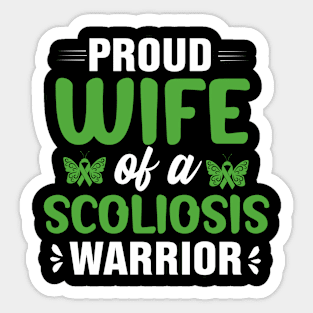 Proud wife of a scoliosis warrior Sticker